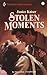 Stolen Moments (Harlequin Superromance No. 287)