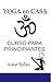 Yoga en casa: Curso para pr...