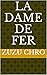 LA DAME DE FER