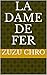 LA DAME DE FER by Zuzu Chro