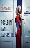 Poslední paní Parrishová by Liv Constantine