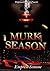 Murk Season by Empress Simone