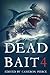 Dead Bait 4