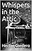 Whispers in the Attic