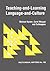Teaching and Learning Language and Culture (Multilingual Matters, 100)