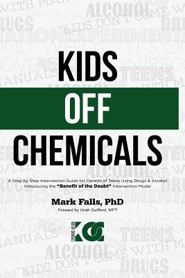Kids Off Chemicals: A Step By Step Intervention Guide For Parents Of Teens Using Drugs & Alcohol. Introducing The "Benefit of the Doubt" Intervention Model.