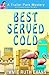 Best Served Cold (A Trailer Park Mystery)