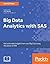 Big Data Analytics with SAS