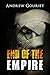 End of the Empire by Andrew Gouriet
