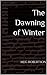 The Dawning of Winter by Meg Robertson