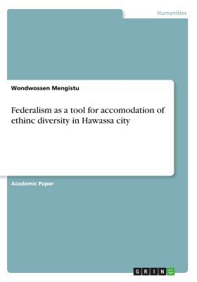 Federalism as a tool for accomodation of ethinc diversity in Hawassa city