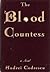 The Blood Countess by Andrei Codrescu