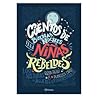 Cuentos de buenas noches para niñas rebeldes by Elena Favilli