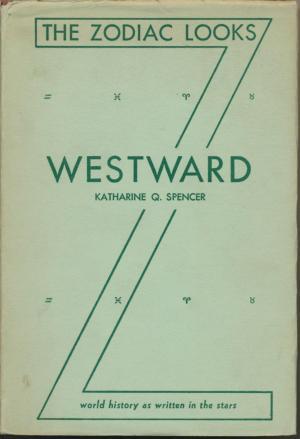 The Zodiac Looks Westward: A complete history of the world as written in the stars (Hardcover)