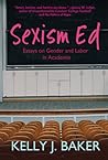 Sexism Ed: Essays...