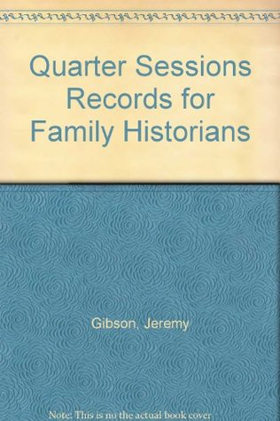 Quarter Sessions Records for Family Historians (Paperback)