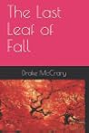 Last Leaf of Fall by Drake McCrary