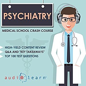 Psychiatry: Medical School Crash Course