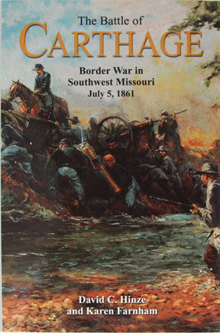 The Battle of Carthage: Border War in Southwest Missouri, July 5, 1861