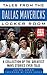 Tales from the Dallas Mavericks Locker Room: A Collection of the Greatest Mavs Stories Ever Told (Tales from the Team)