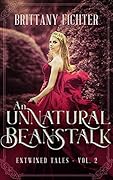 An Unnatural Beanstalk (Entwined Tales #2)
