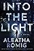 Into the Light by Aleatha Romig