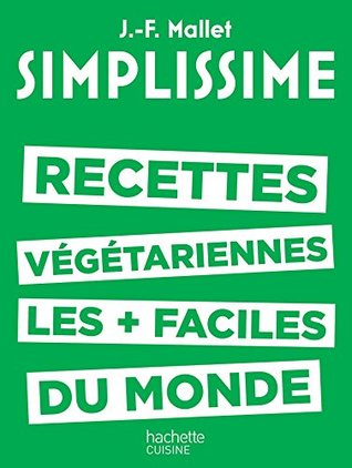SIMPLISSIME - Les recettes végétariennes les plus faciles du monde (Hardcover)