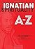 Ignatian Spirituality A to Z