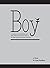 Boy: A journey of love, fri...