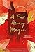 A Far Away Magic by Amy Wilson A Far Away Magic by Amy Wilson