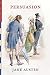 Persuasion by Jane Austen Persuasion by Jane Austen