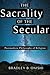 The Sacrality of the Secular: Postmodern Philosophy of Religion