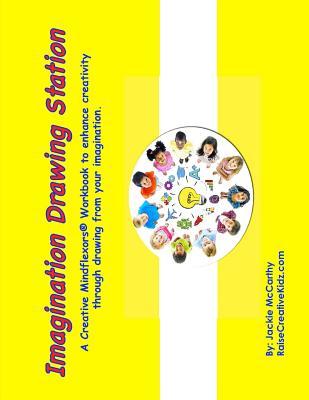 Imagination Drawing Station: A Workbook Based on the Torrance Tests of Creative Thinking