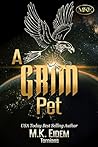 A Grim Pet by M.K. Eidem