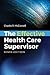 The Effective Health Care Supervisor: .