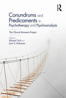 Conundrums and Predicaments in Psychotherapy and Psychoanalysis (Paperback)