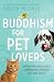 Buddhism for Pet Lovers