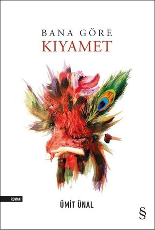 Bana Göre Kıyamet (Paperback)