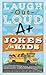 Laugh-Out-Loud A+ Jokes for Kids