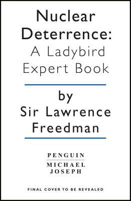 Nuclear Deterrence: A Ladybird Expert Book (31) (The Ladybird Expert Series)