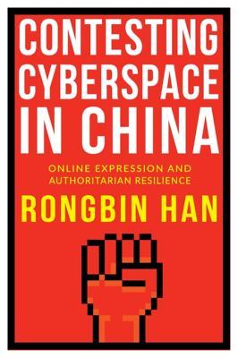 Contesting Cyberspace in China: Online Expression and Authoritarian Resilience (Kindle Edition)