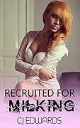 Recruited For Milking