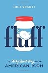 Fluff: The Sticky...