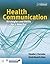 Health Communication: Strategies and Skills for a New Era: .