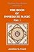 The Book of Immediate Magic - Part 1 by Jacobus G Swart