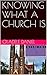KNOWING WHAT A CHURCH IS