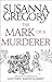 The Mark Of A Murderer by Susanna Gregory