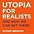 Utopia for Realists by Rutger Bregman