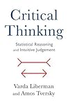 Critical Thinking: Statistical Reasoning and Intuitive Judgment