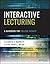 Interactive Lecturing: A Ha...